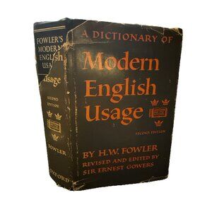 A Dictionary of Modern English Usage 2nd Second Edition by Fowler H. W Hardcover